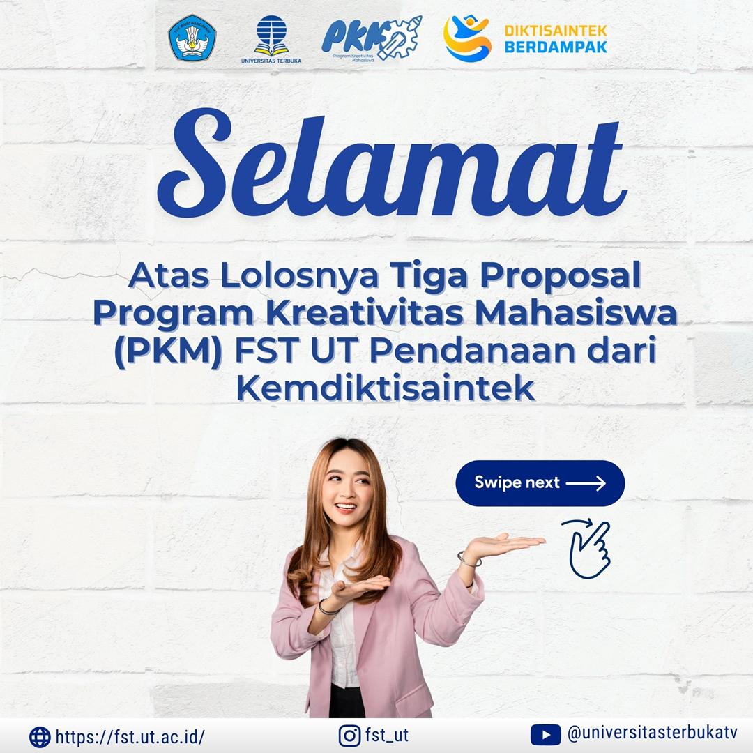 Raih Prestasi Membanggakan: Tiga Tim Mahasiswa FST Universitas Terbuka Lolos Pendanaan PKM 2025